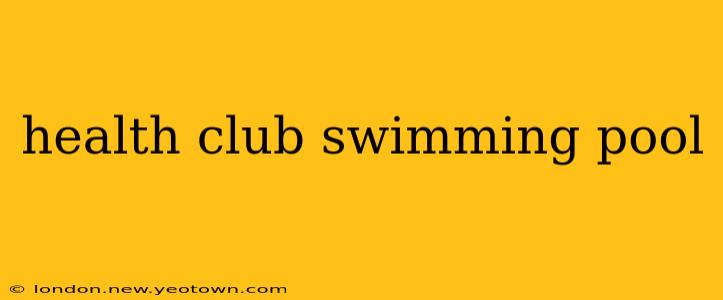 health club swimming pool
