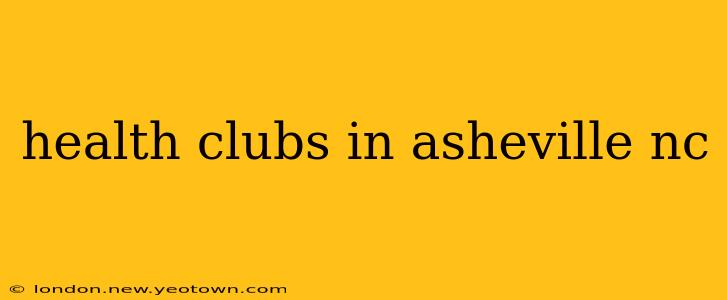 health clubs in asheville nc