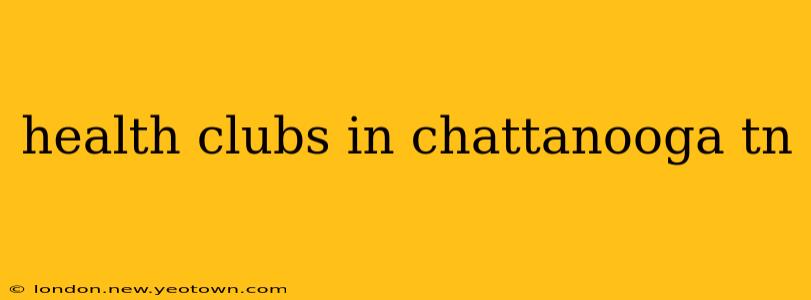 health clubs in chattanooga tn