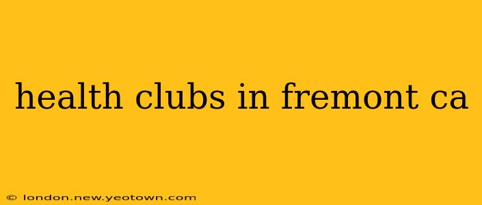 health clubs in fremont ca