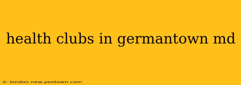 health clubs in germantown md