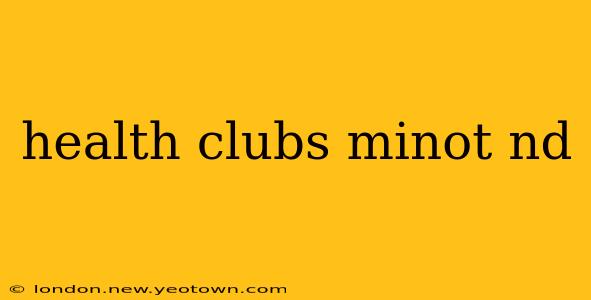 health clubs minot nd