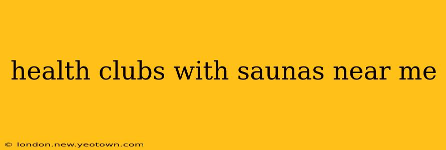 health clubs with saunas near me