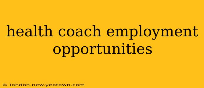 health coach employment opportunities