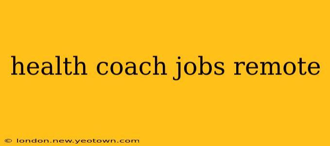 health coach jobs remote