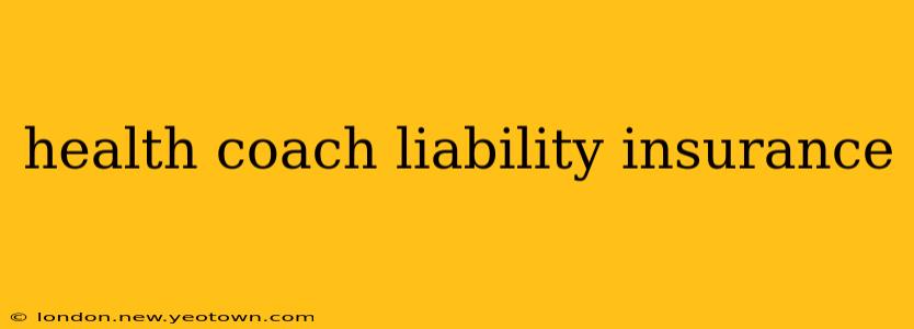 health coach liability insurance