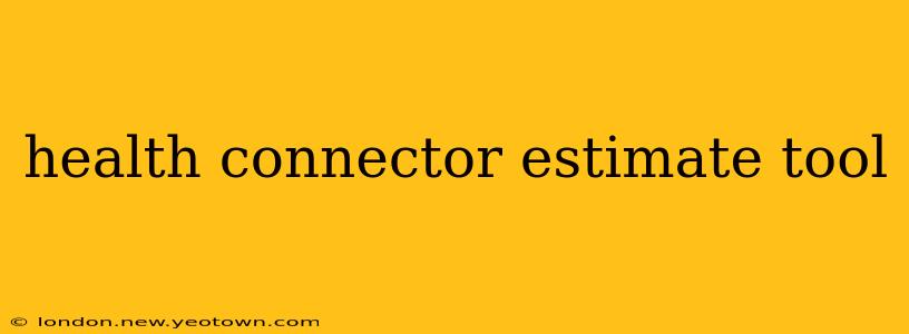 health connector estimate tool