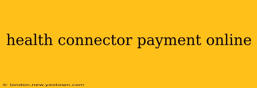 health connector payment online