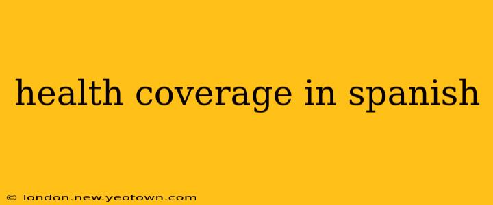 health coverage in spanish