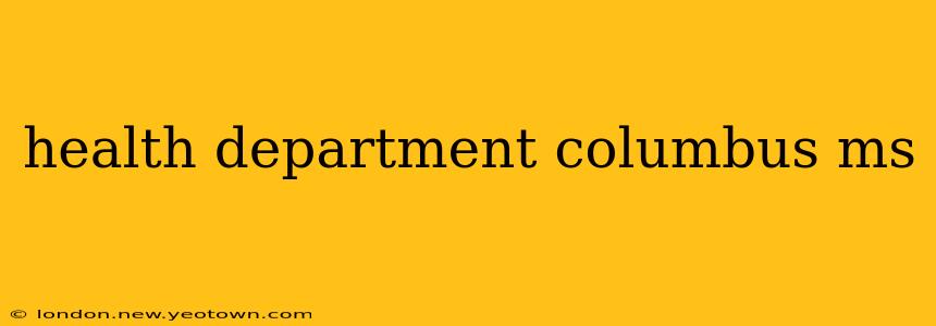 health department columbus ms