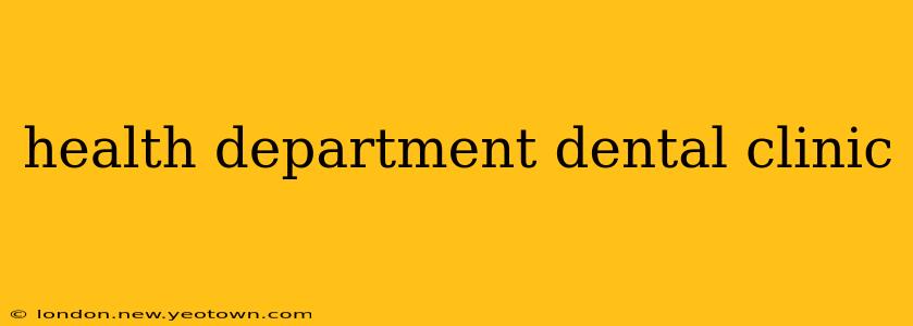health department dental clinic