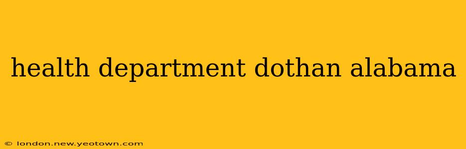 health department dothan alabama
