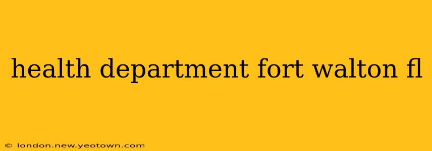 health department fort walton fl