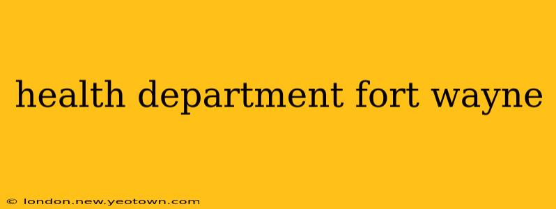 health department fort wayne