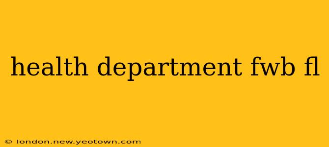 health department fwb fl