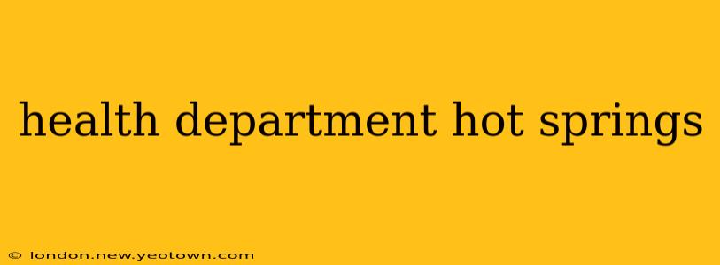 health department hot springs