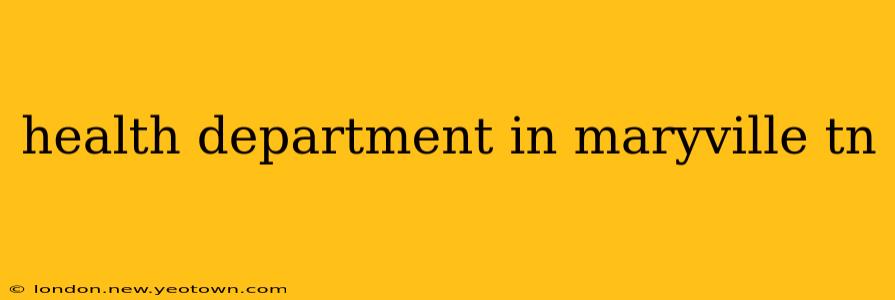 health department in maryville tn