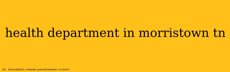 health department in morristown tn