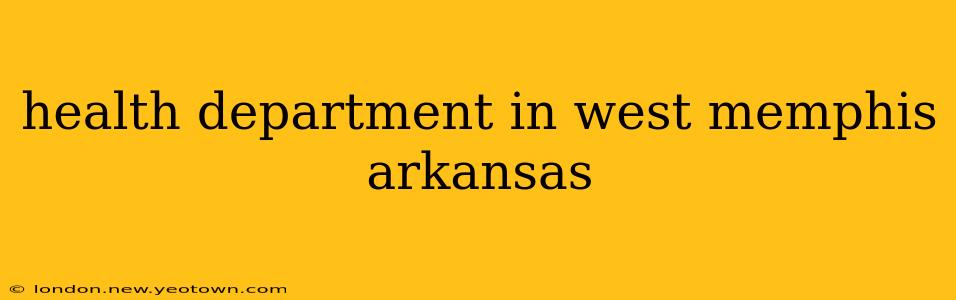 health department in west memphis arkansas