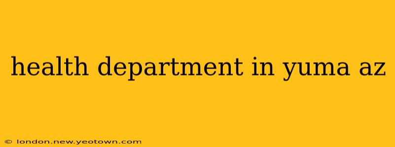 health department in yuma az