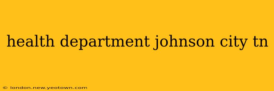 health department johnson city tn