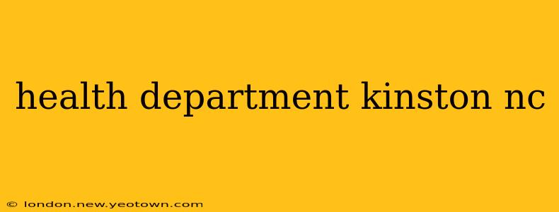 health department kinston nc
