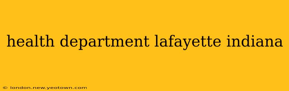 health department lafayette indiana