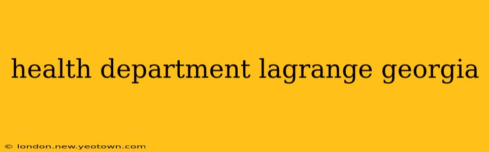 health department lagrange georgia