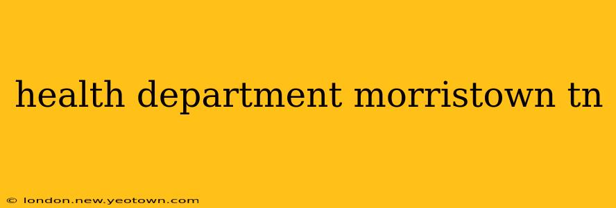 health department morristown tn