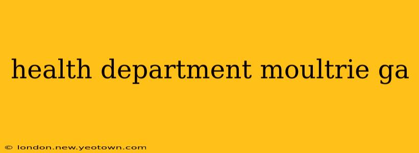 health department moultrie ga