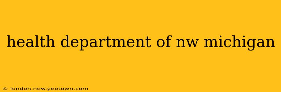 health department of nw michigan