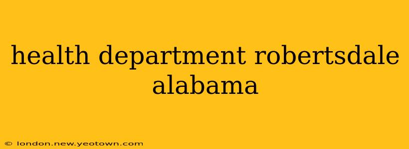 health department robertsdale alabama