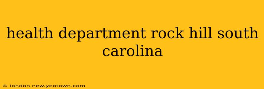 health department rock hill south carolina