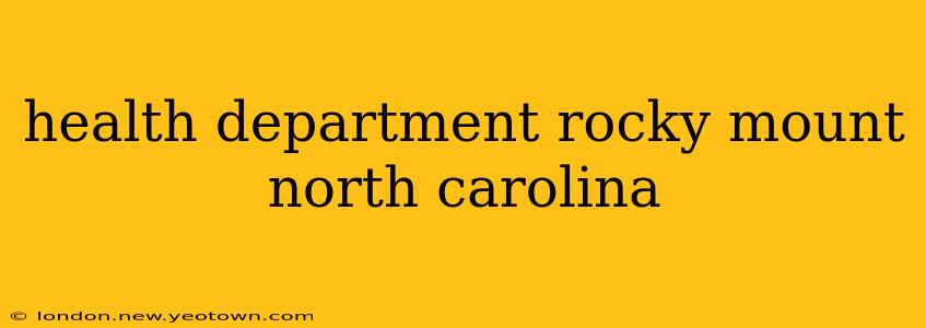 health department rocky mount north carolina