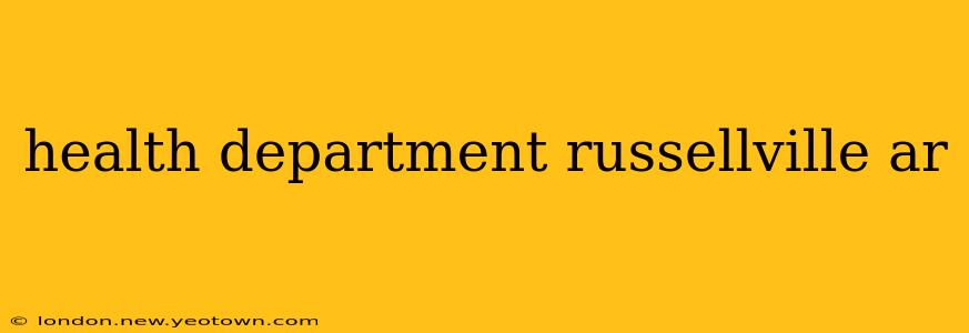 health department russellville ar