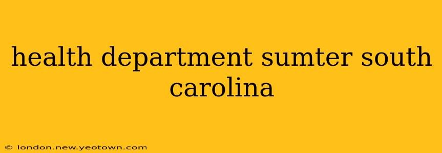 health department sumter south carolina