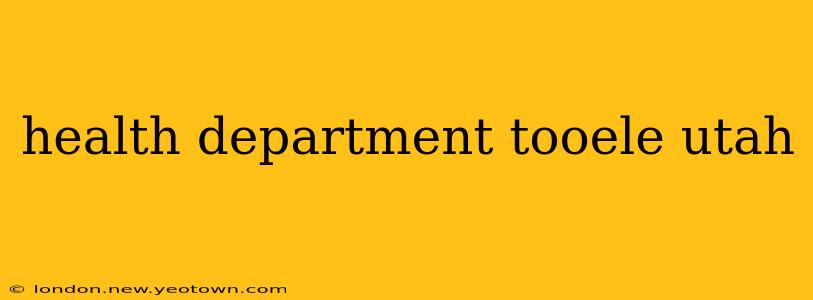 health department tooele utah