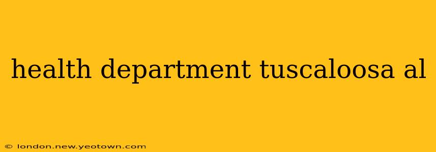health department tuscaloosa al
