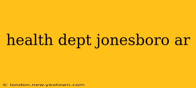 health dept jonesboro ar