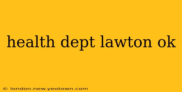 health dept lawton ok