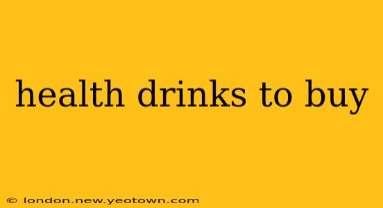health drinks to buy