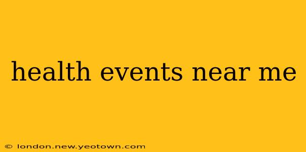 health events near me