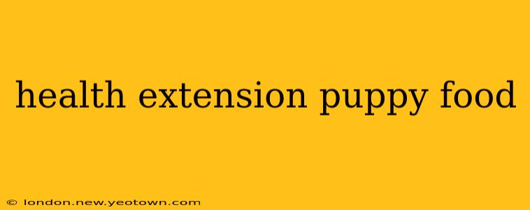 health extension puppy food