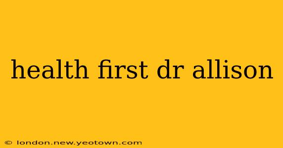 health first dr allison