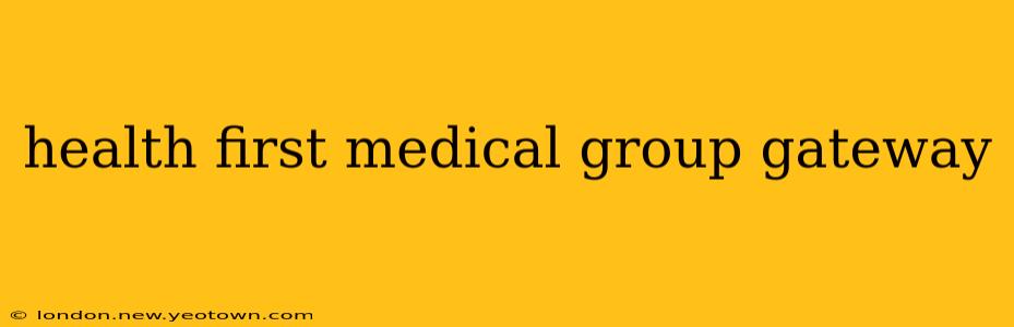 health first medical group gateway