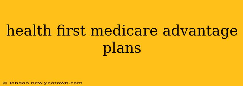 health first medicare advantage plans