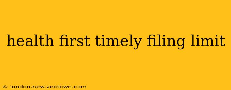 health first timely filing limit