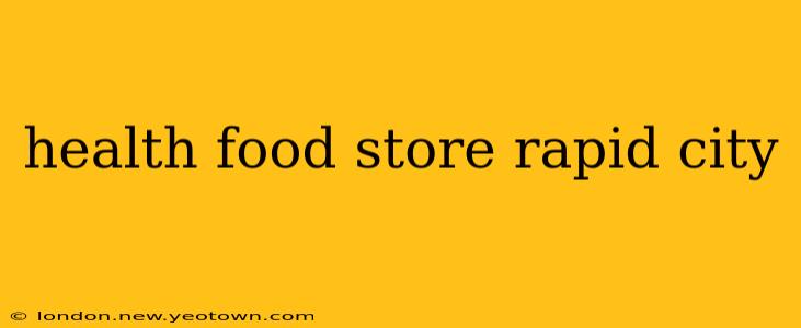 health food store rapid city