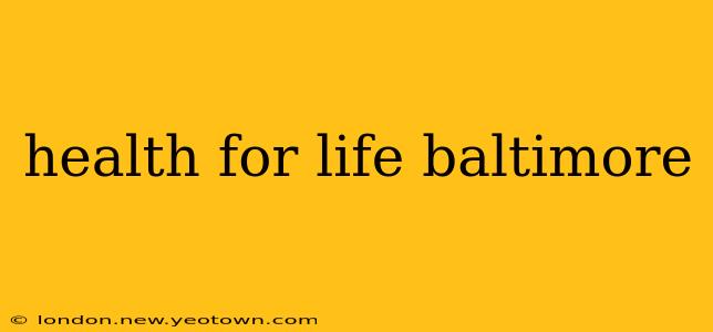 health for life baltimore