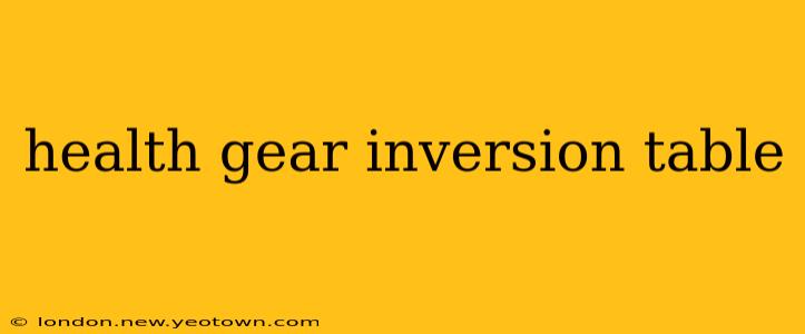health gear inversion table